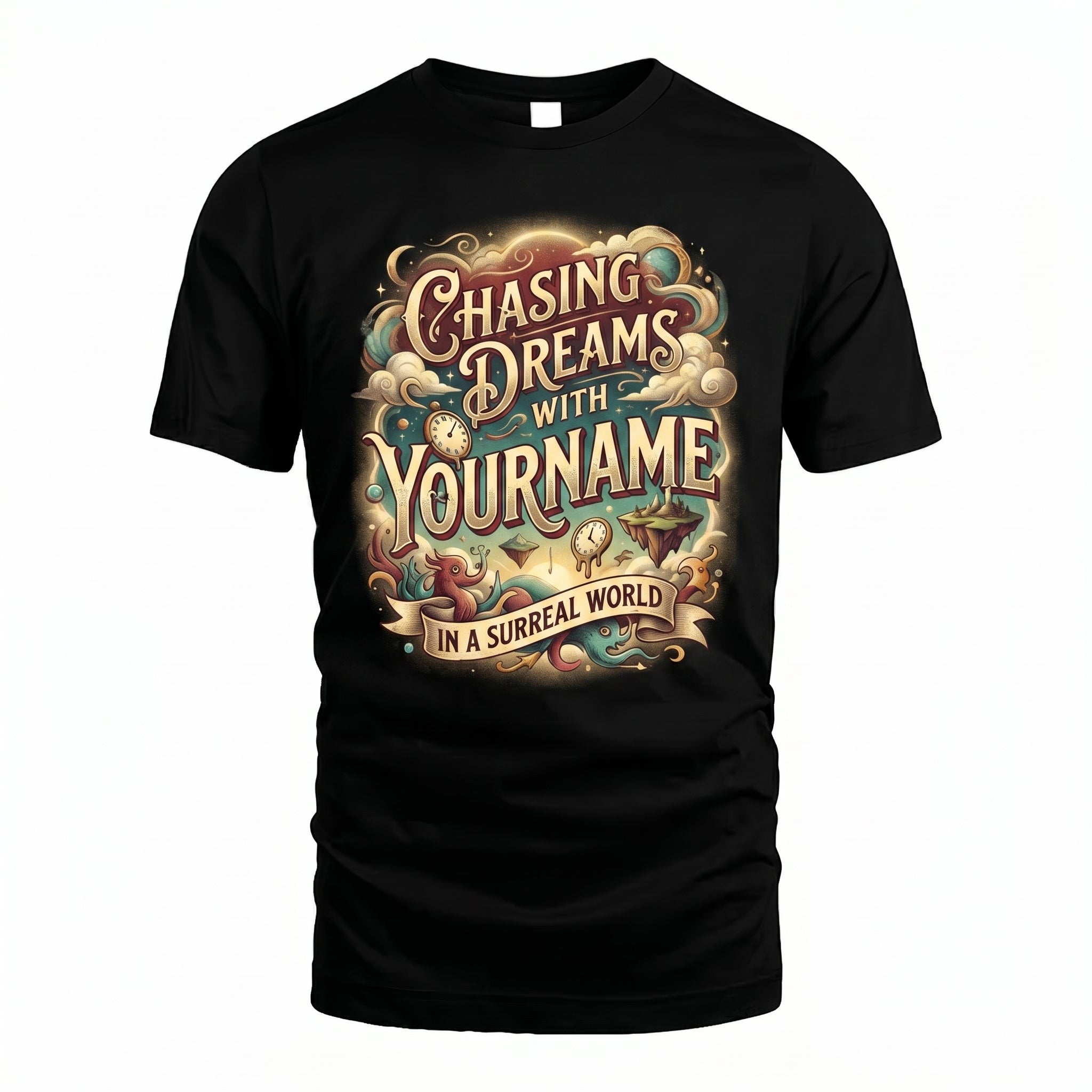 Chasing Dreams With... In A Surreal World - Personalized Name T-Shirt