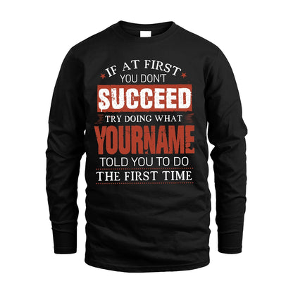 82 Personalized Funny Quote Apparel “If At First You Don’t Succeed”
