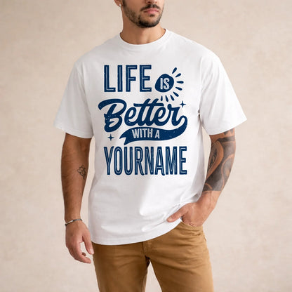 116 Personalized Quote T-Shirt Life Is Better With Unisex Gift