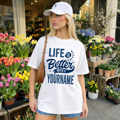 116 Personalized Quote T-Shirt Life Is Better With Unisex Gift
