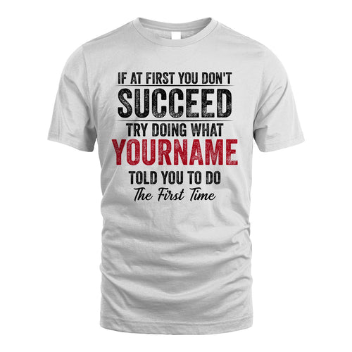 357 Personalized If At First You Don't Succeed...