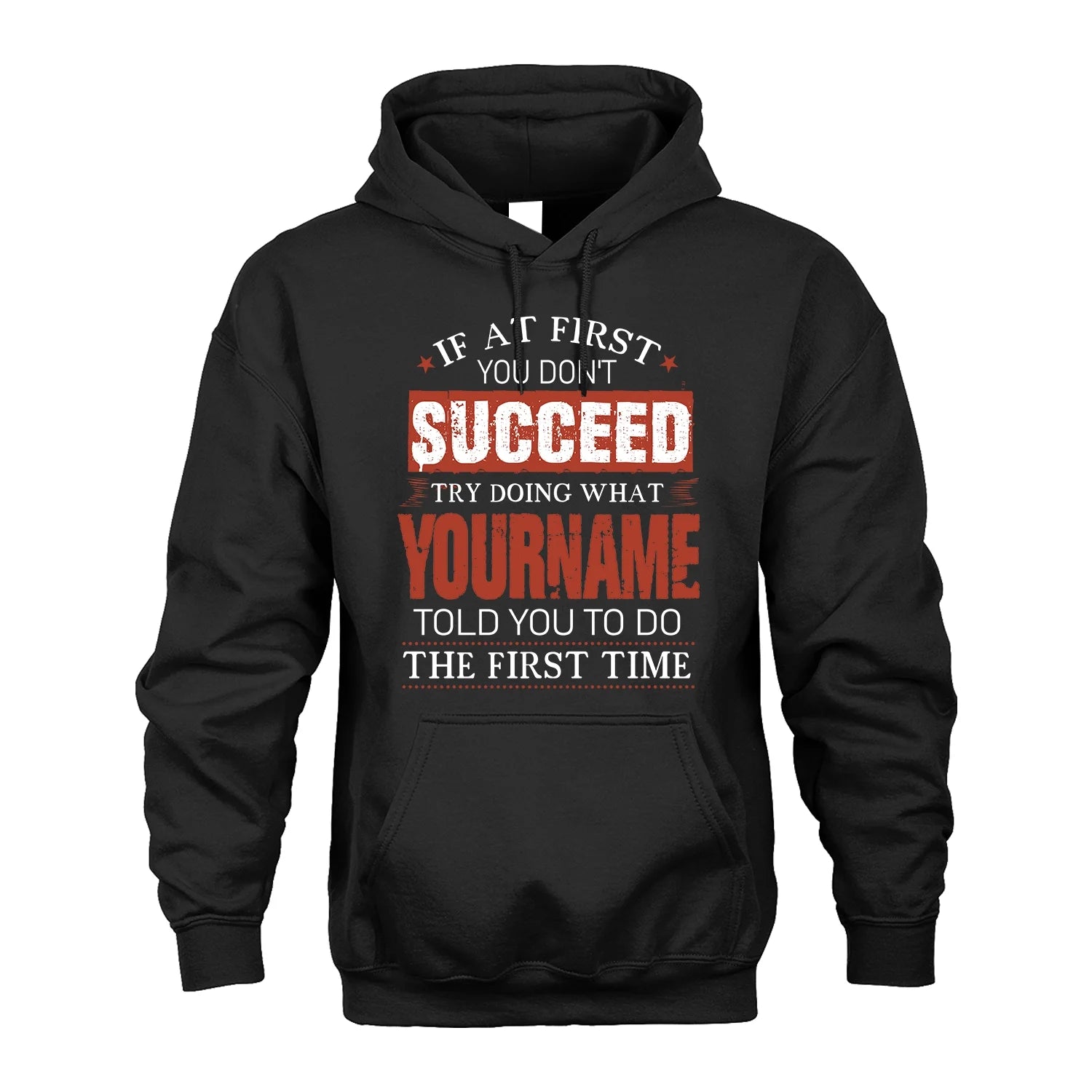 82 Personalized Funny Quote Apparel “If At First You Don’t Succeed”