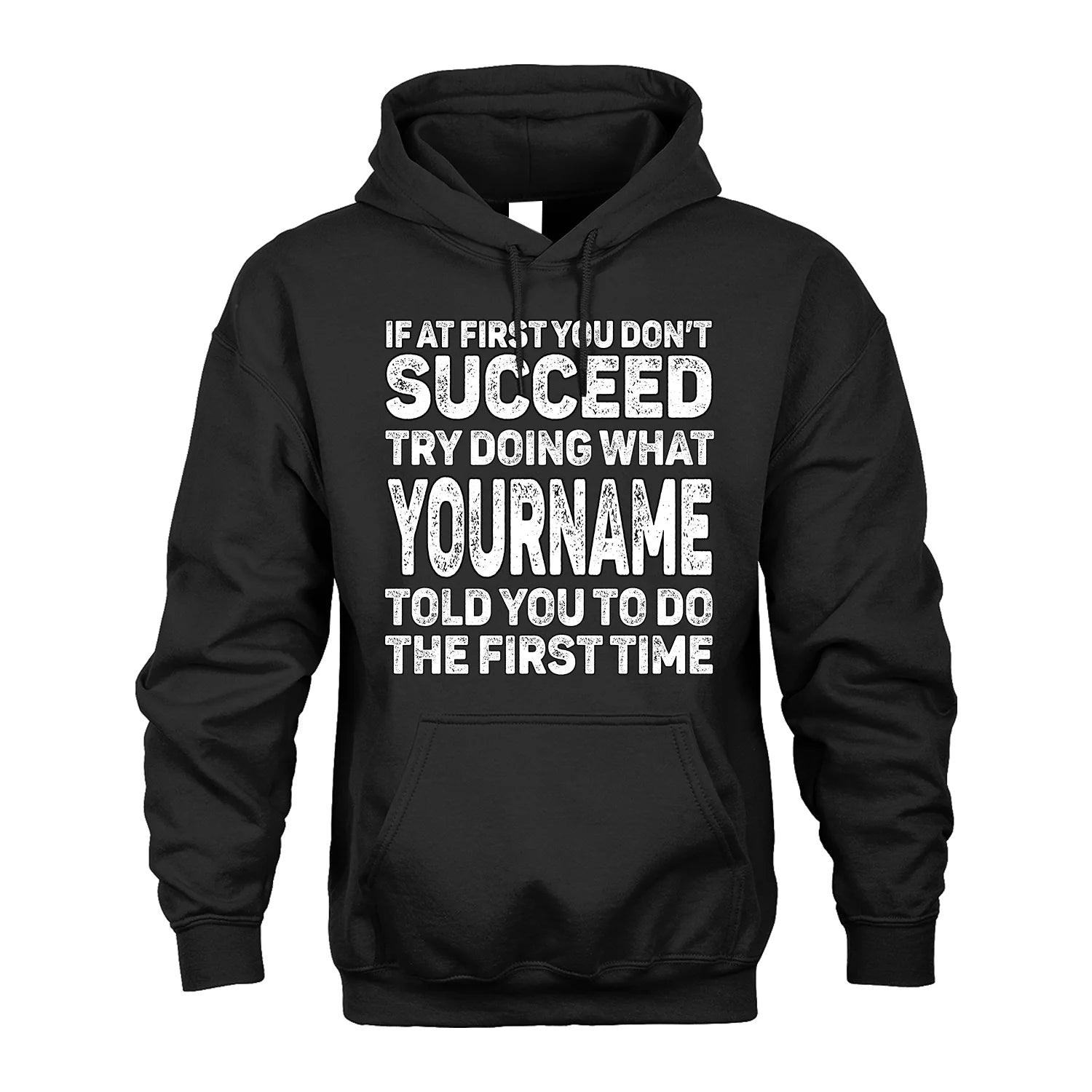 117 Personalized Funny Quote Apparel “If At First You Don’t Succeed”