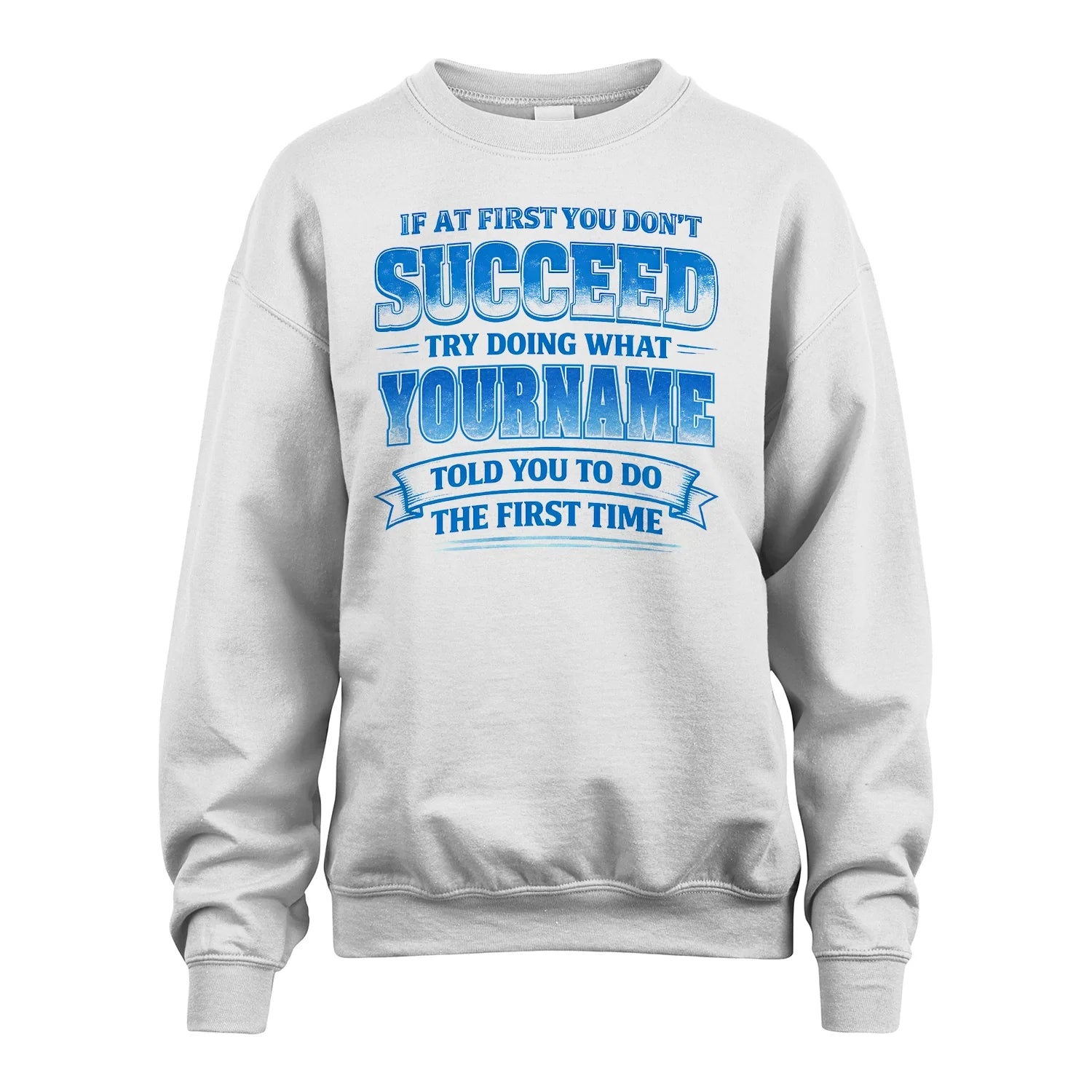 502 Personalized If At First You Don't Succeed...