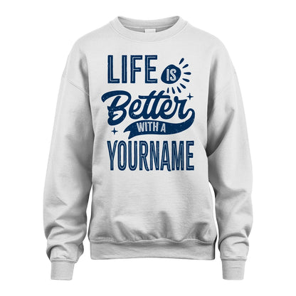 116 Personalized Quote T-Shirt Life Is Better With Unisex Gift