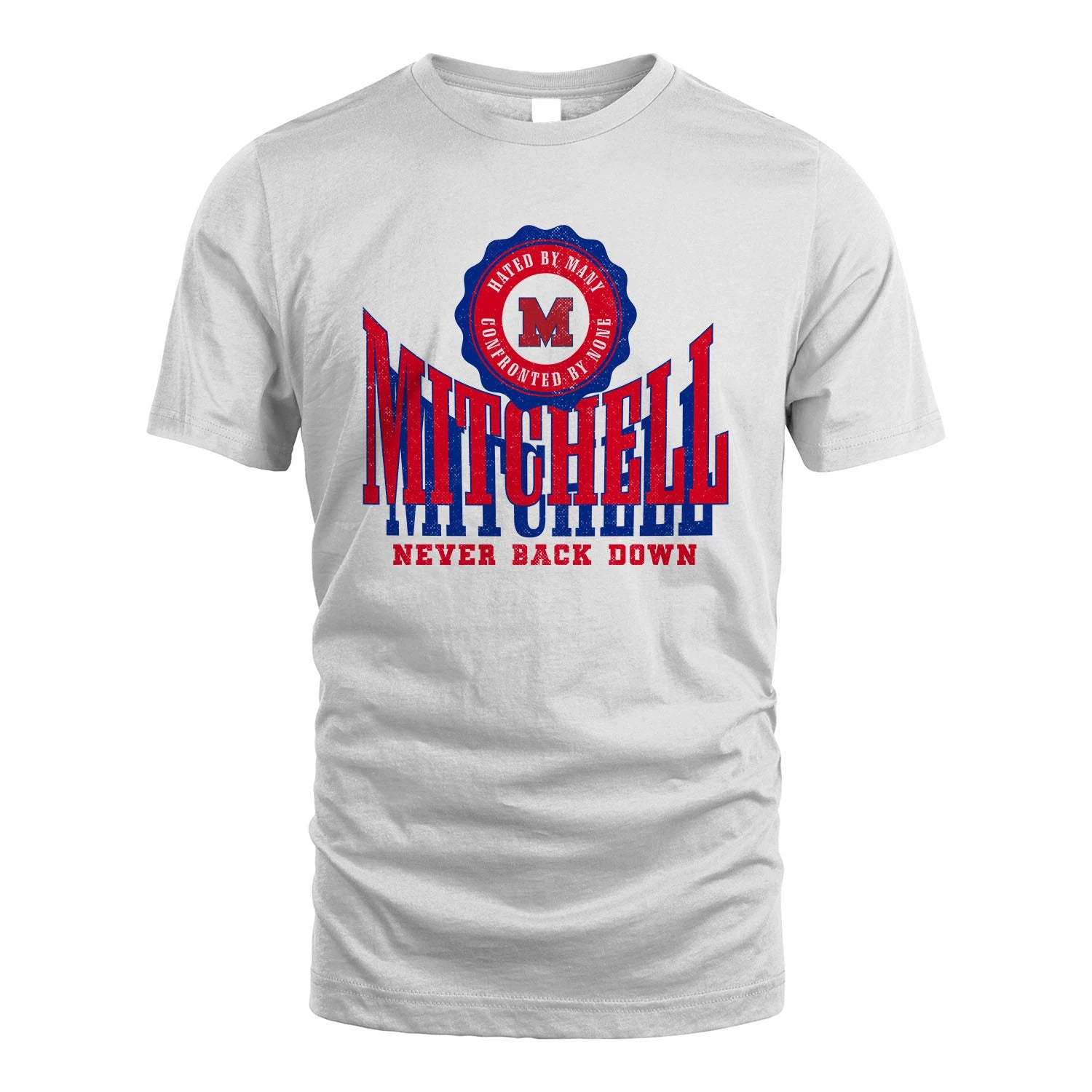 Your Name Never Back Down Shirt MITCHELL M1-33