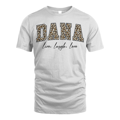 Live Laugh Love Custom Name With Leopard Pattern Shirt DANA M1-13