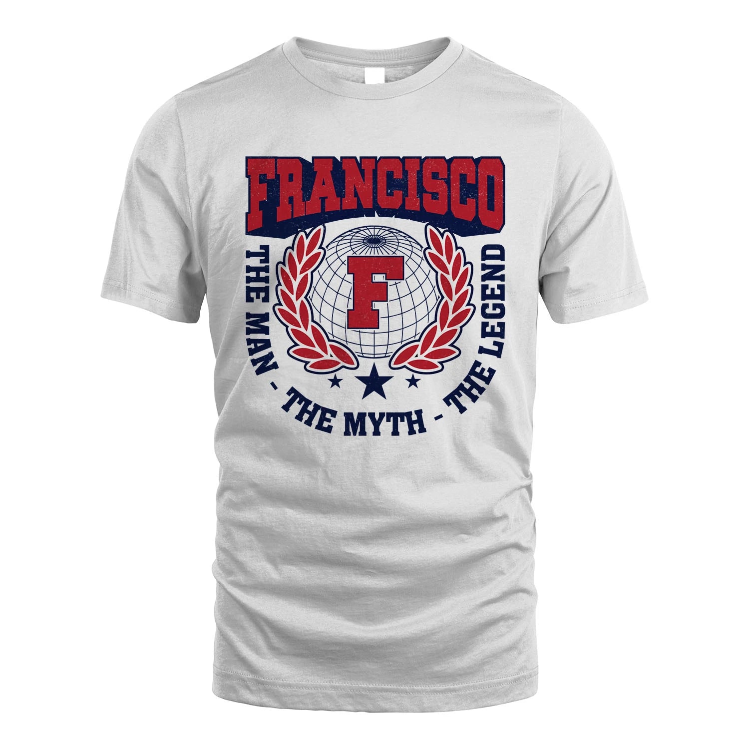 The Man The Myth The Legend Logo Shirt FRANCISCO M1-30