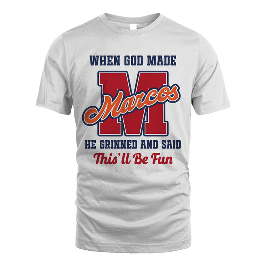 God Made Your Name Custom Shirt MARCOS M1-16