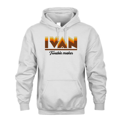 Your Name Trouble Maker Funny Shirt IVAN M1-34