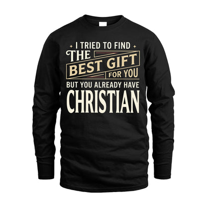 I Tried To Find The Best Gift For You Shirt CHRISTIAN M1-3