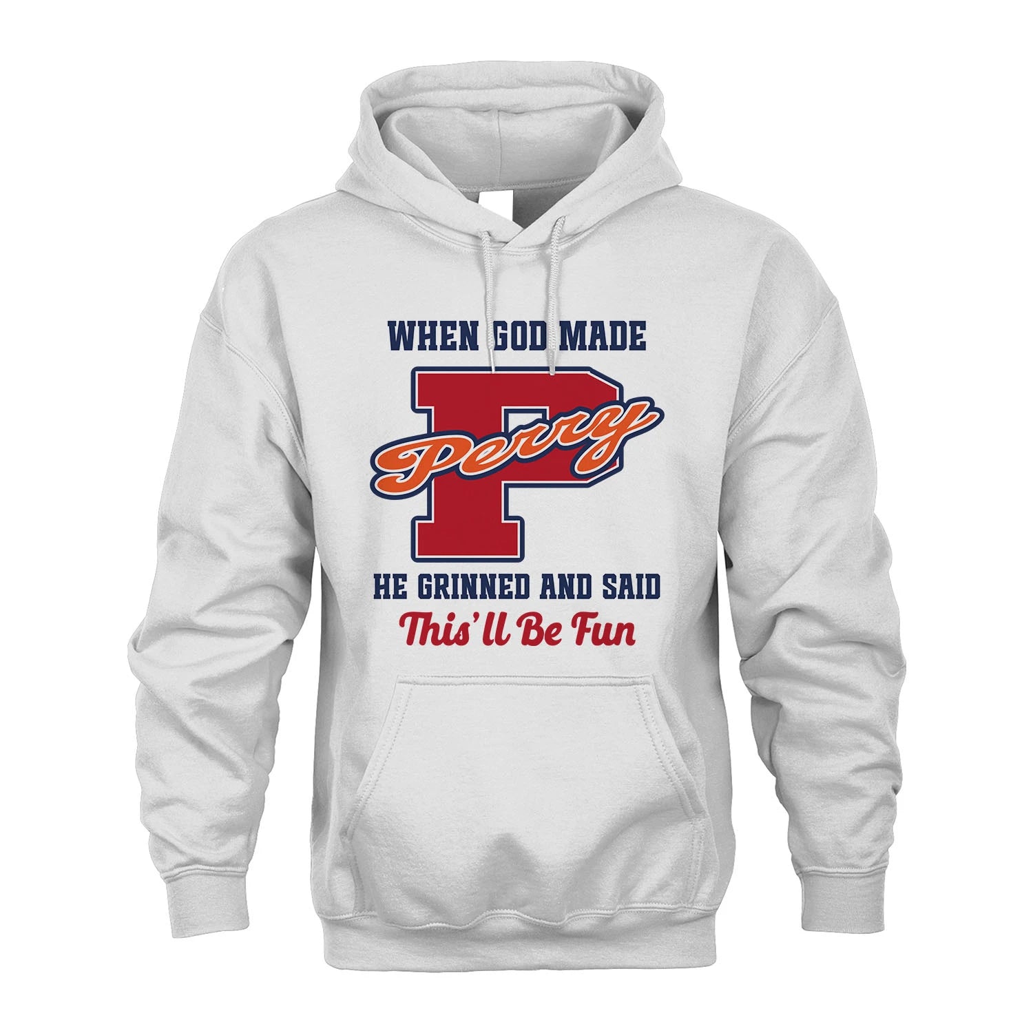 God Made Your Name Custom Shirt PERRY M1-16