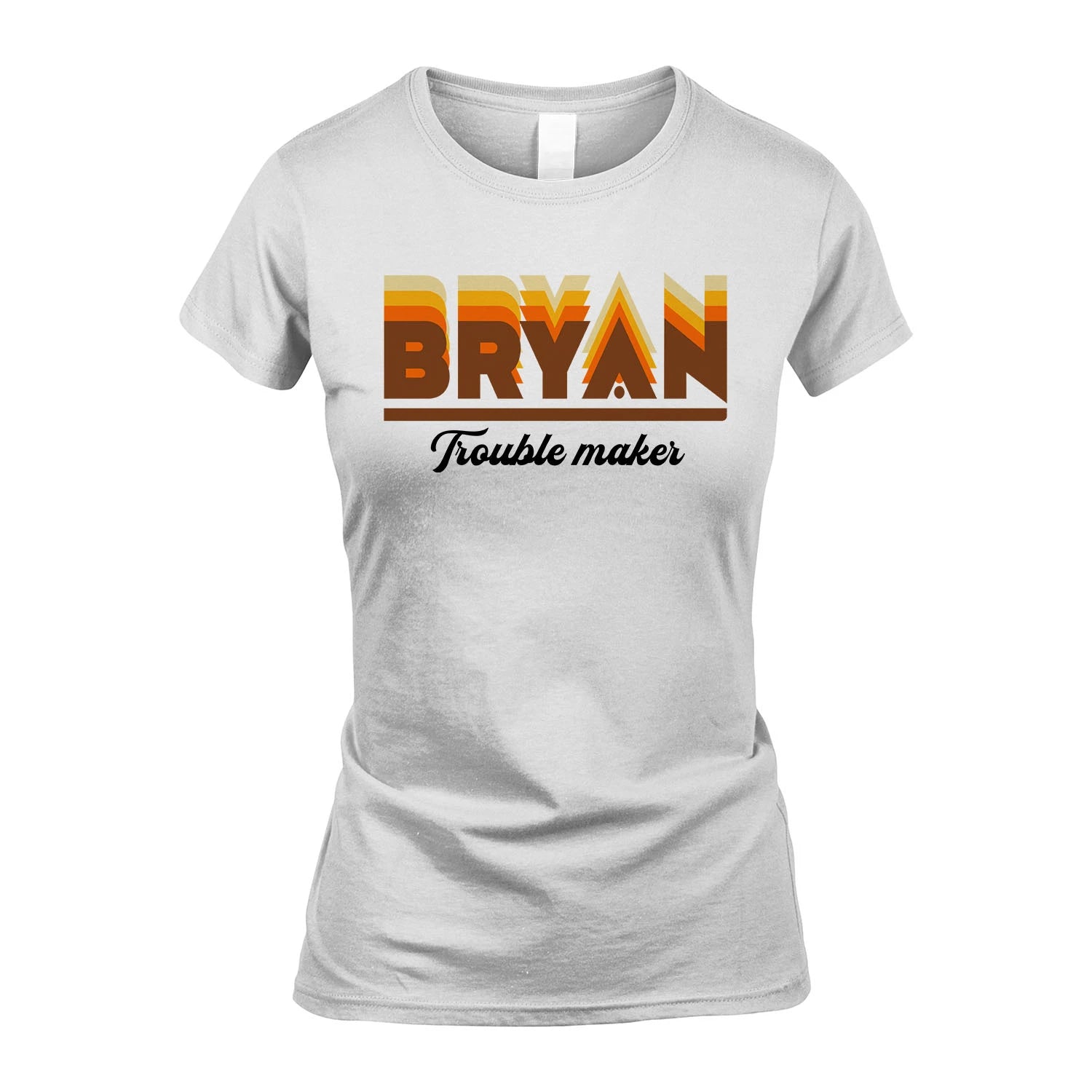 Your Name Trouble Maker Funny Shirt BRYAN M1-34