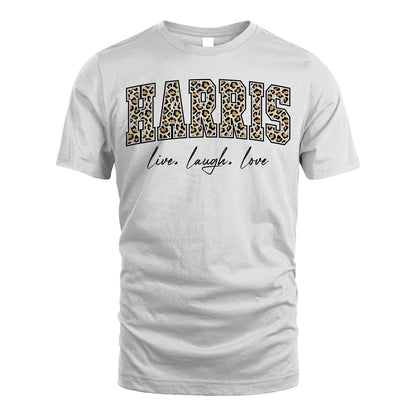 Live Laugh Love Custom Name With Leopard Pattern Shirt HARRIS M1-13