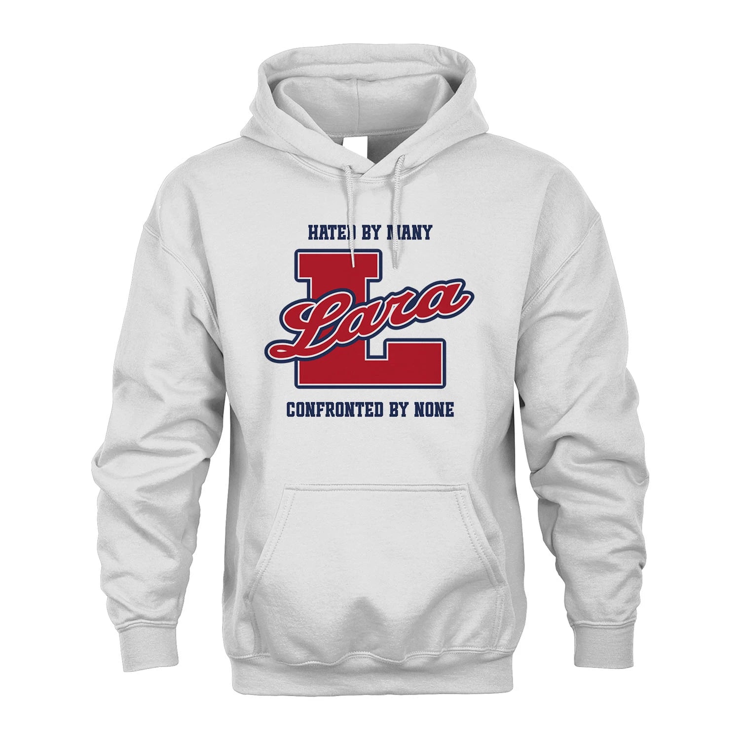 Hated By Many Confronted By None Personalized Name Shirt LARA M1-8