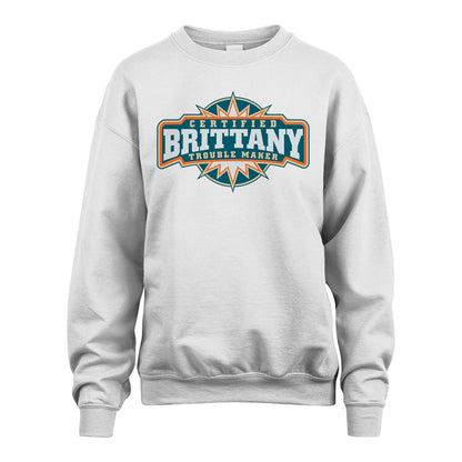 Certified Your Name Trouble Maker Shirt BRITTANY M1-36