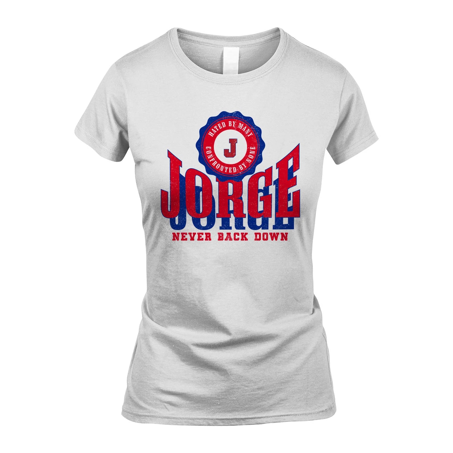 Your Name Never Back Down Shirt JORGE M1-33