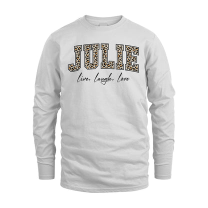 Live Laugh Love Custom Name With Leopard Pattern Shirt JULIE M1-13
