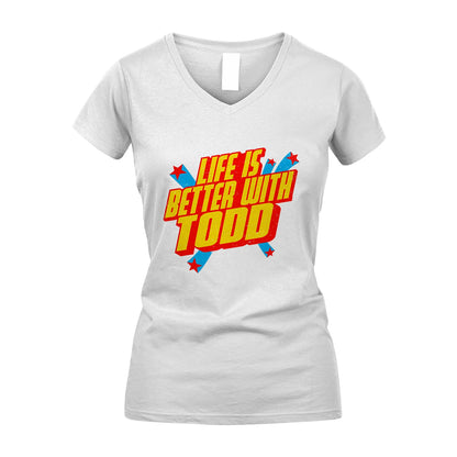 Life Is Better With Your Name Retro Shirt TODD M1-18
