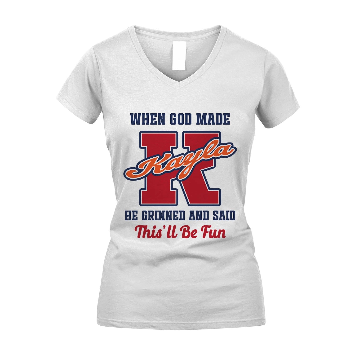 God Made Your Name Custom Shirt KAYLA M1-16
