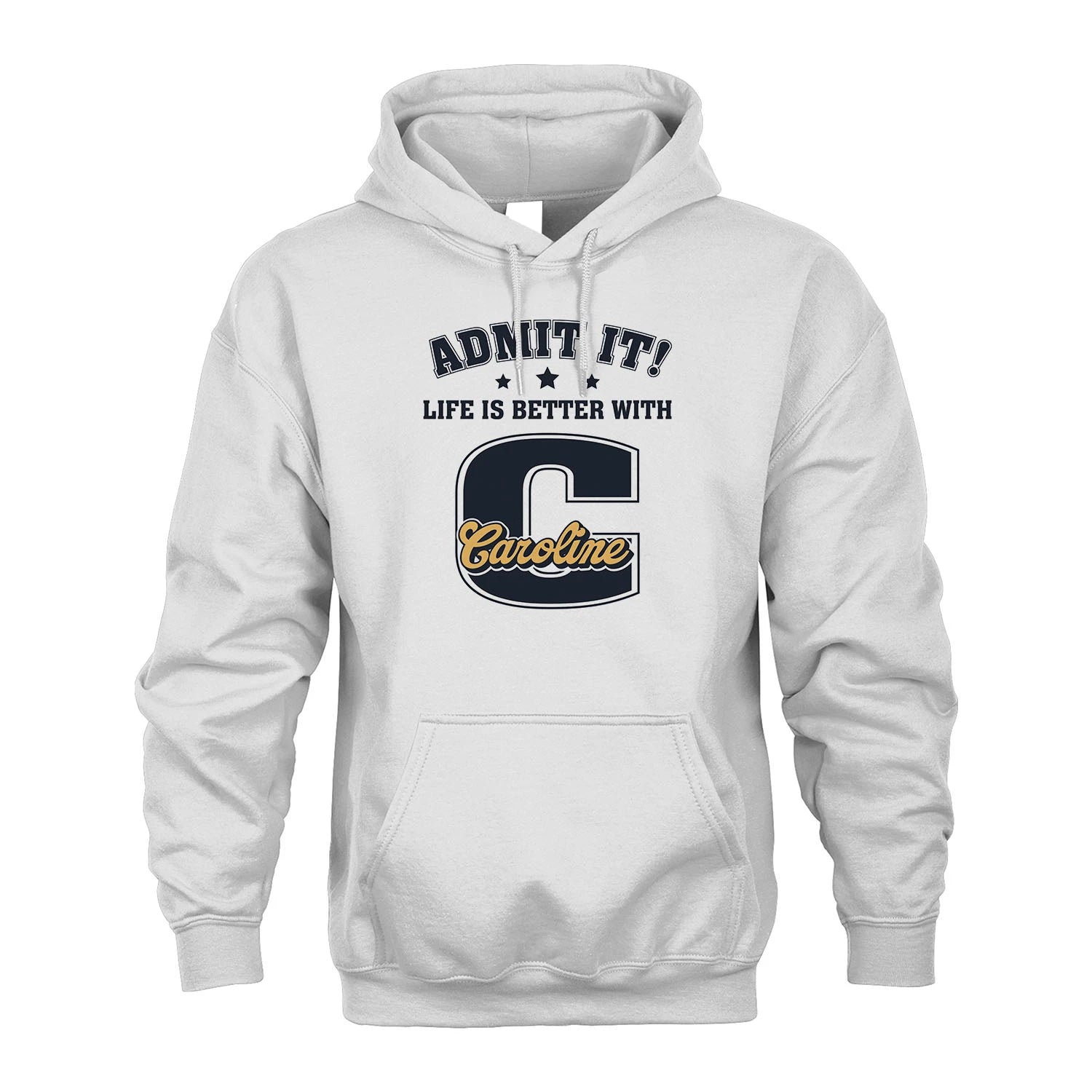 Life Is Better With Your Name Shirt CAROLINE M1-17