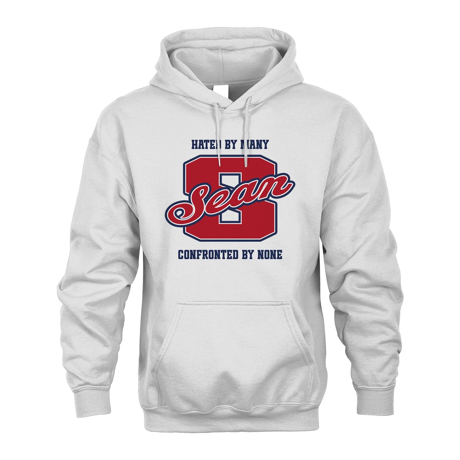 Hated By Many Confronted By None Personalized Name Shirt SEAN M1-8