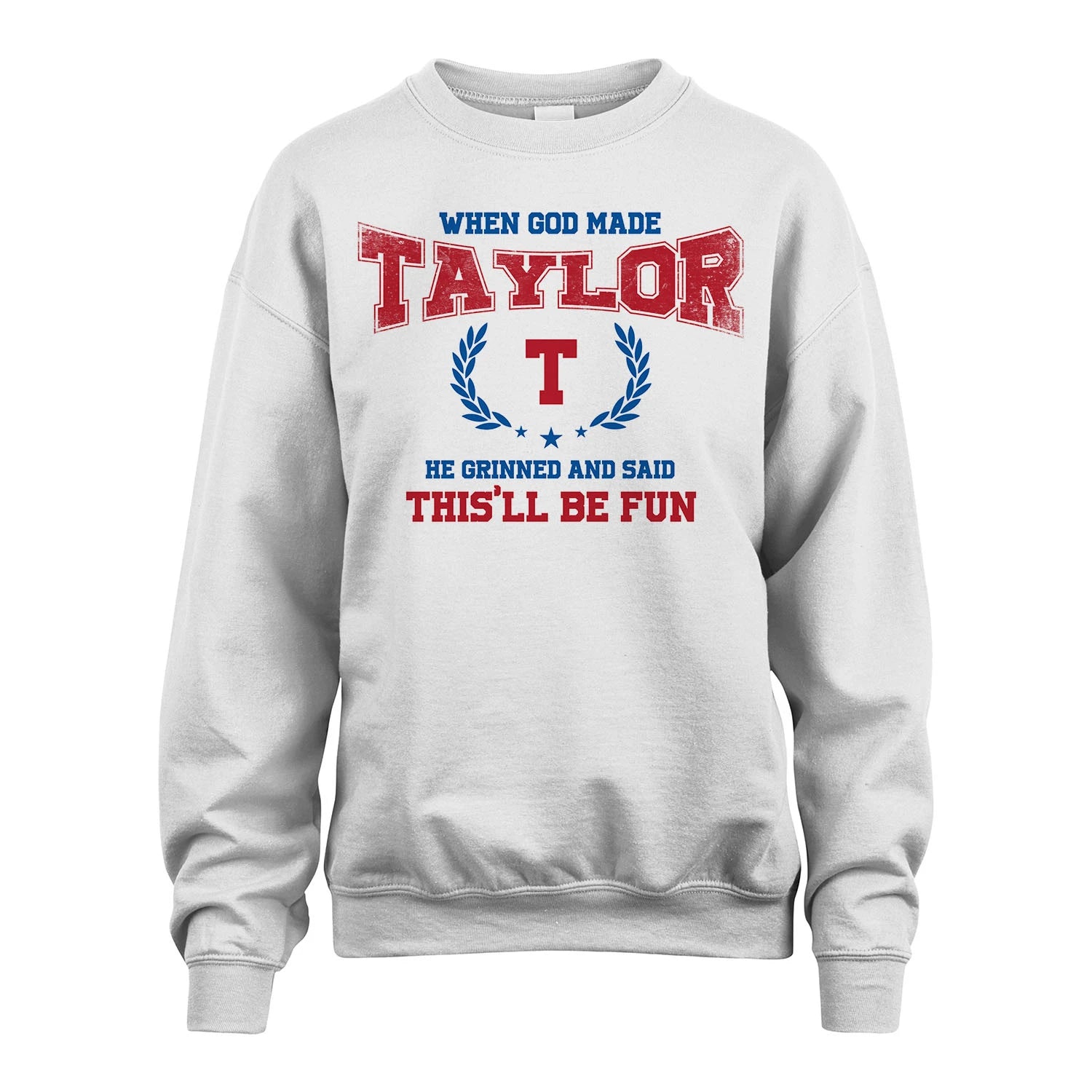 When God Made He Grinned And Said This'll Be Fun Shirt TAYLOR M1-12