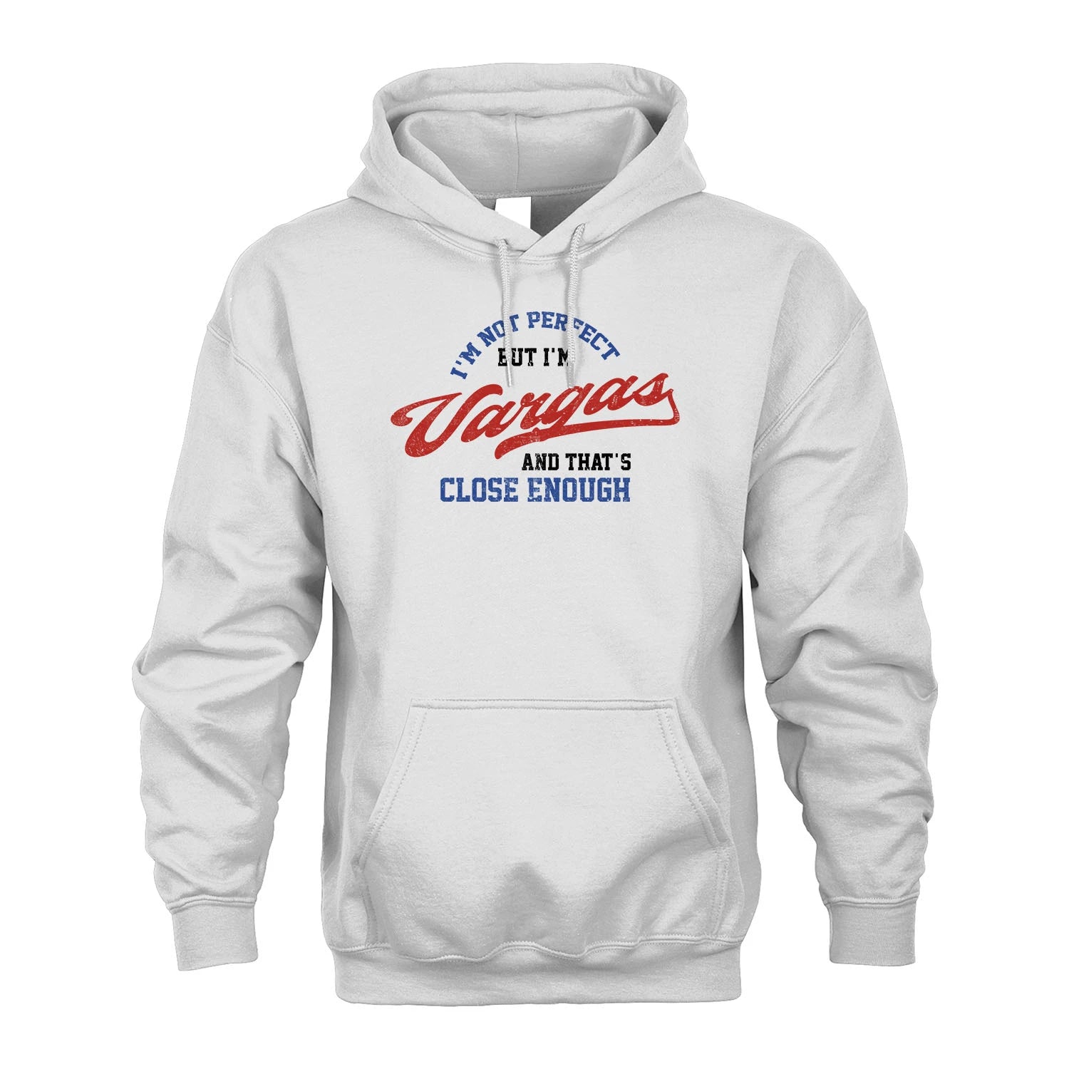 I'm Not Perfect But I'm Your Name And That's Close Enough Shirt VARGAS M1-27
