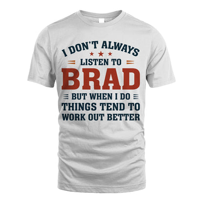 I Don't Always Listen To... BRAD M1-2