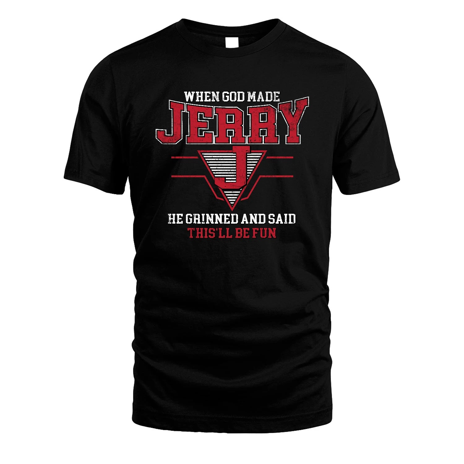 When God Made Your Name He Grinned And Said This'll Be Fun Baseball Shirt JERRY M1-29
