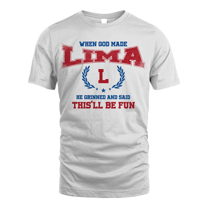 When God Made He Grinned And Said This'll Be Fun Shirt LIMA M1-12