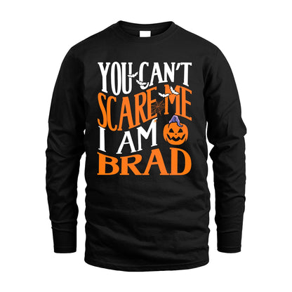 You Can't Scare Me I Am Funny Halloween Shirt BRAD M1-45