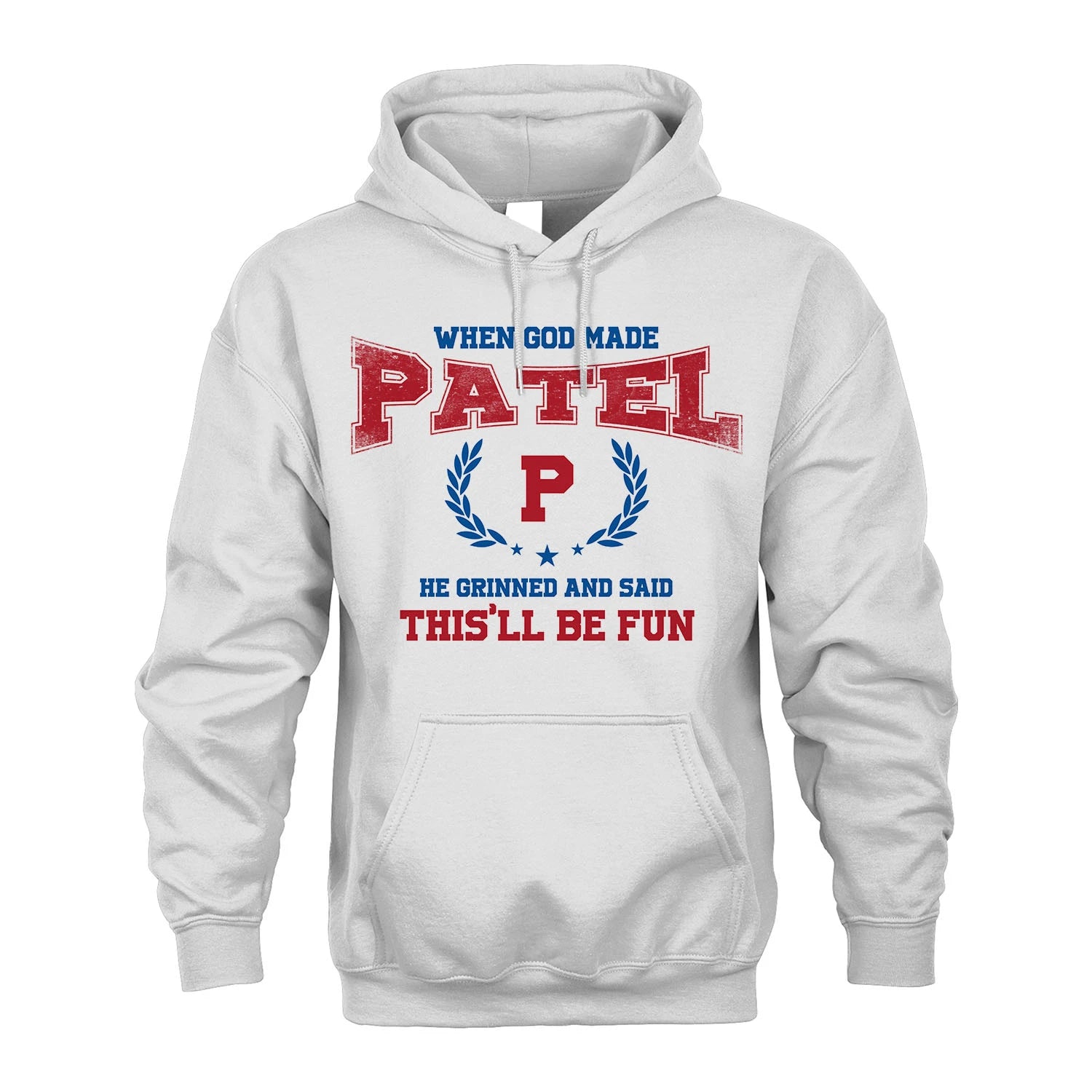 When God Made He Grinned And Said This'll Be Fun Shirt PATEL M1-12