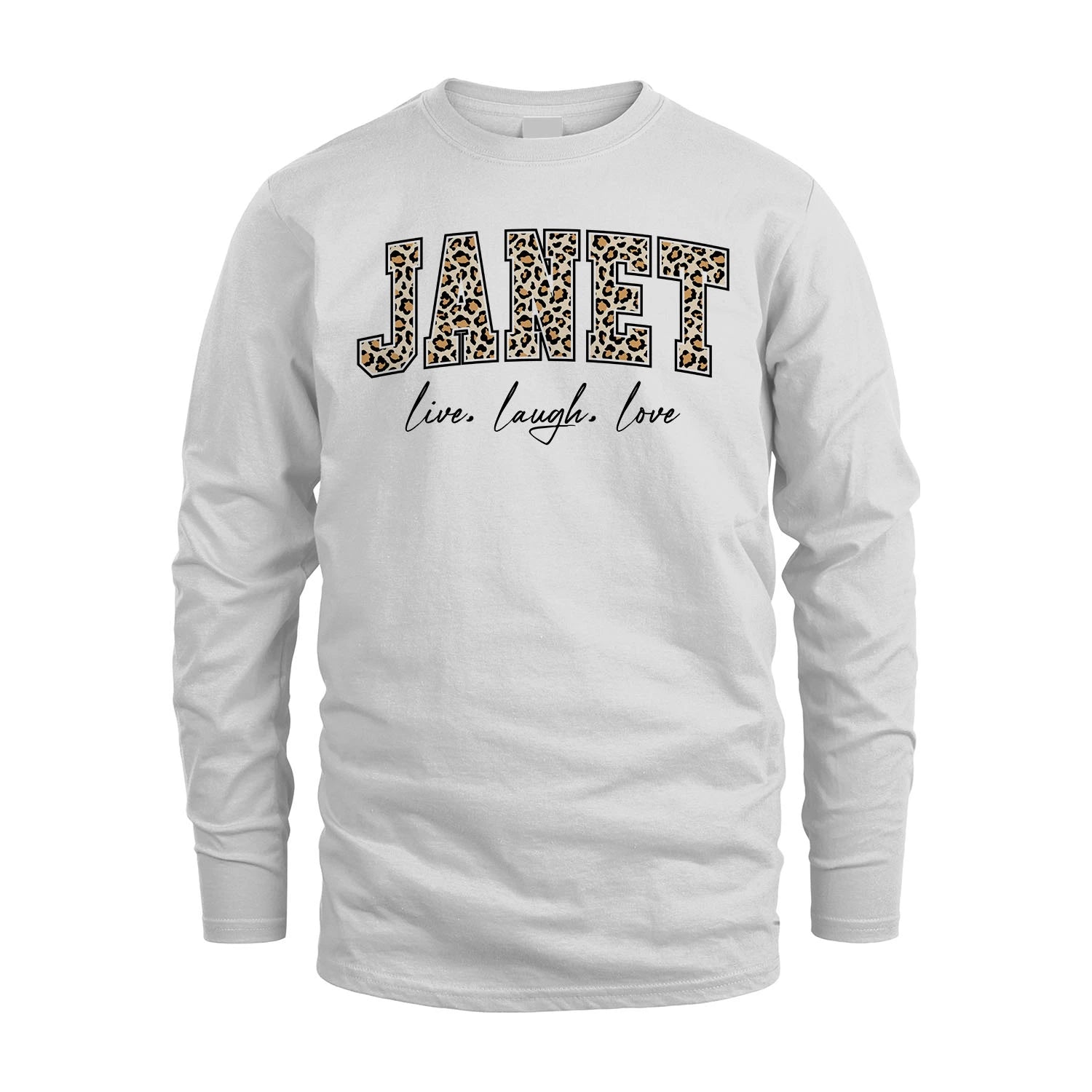 Live Laugh Love Custom Name With Leopard Pattern Shirt JANET M1-13