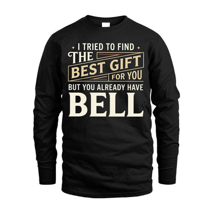 I Tried To Find The Best Gift For You Shirt BELL M1-3