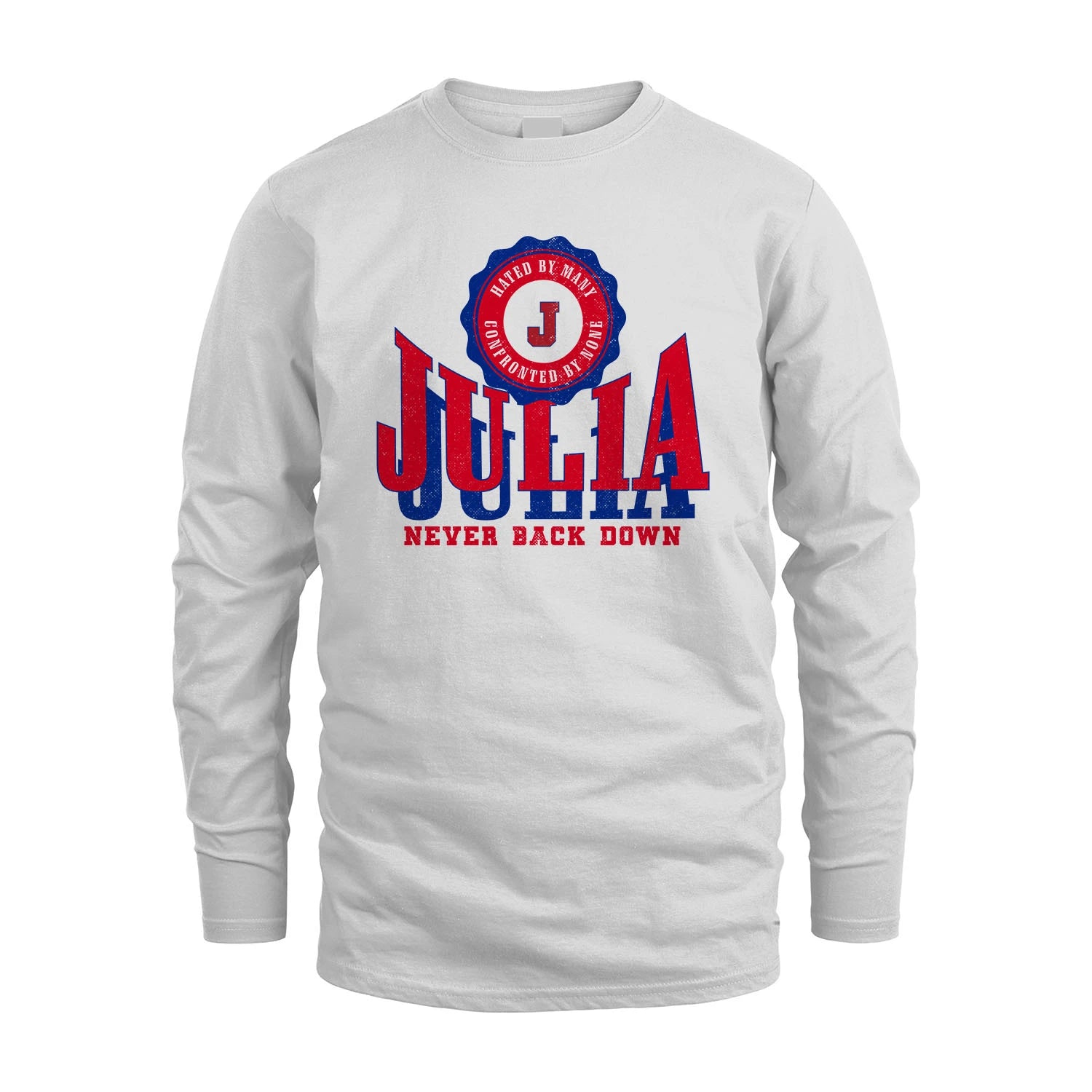 Your Name Never Back Down Shirt JULIA M1-33