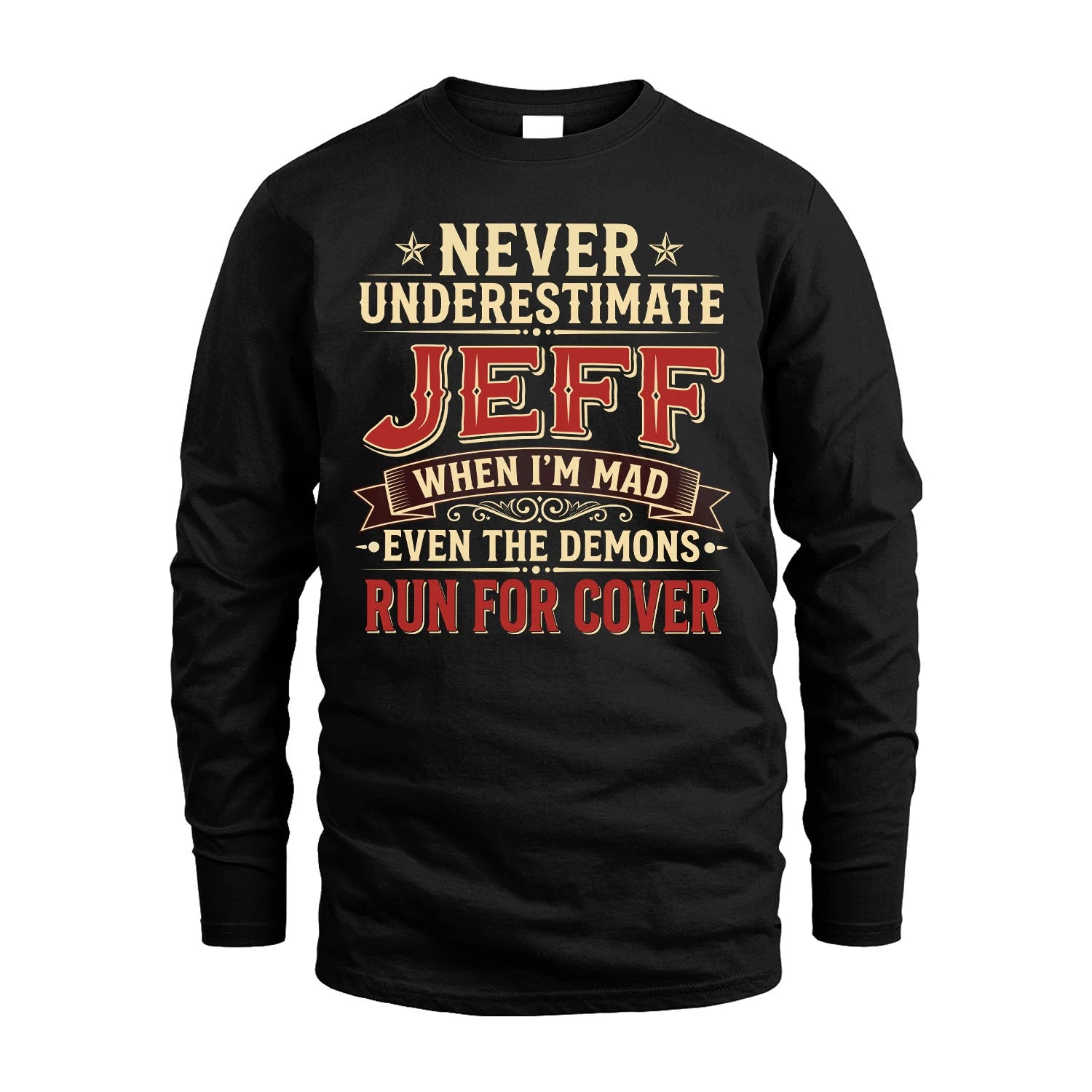 Never Underestimate When I'm Mad Shirt JEFF M1-4