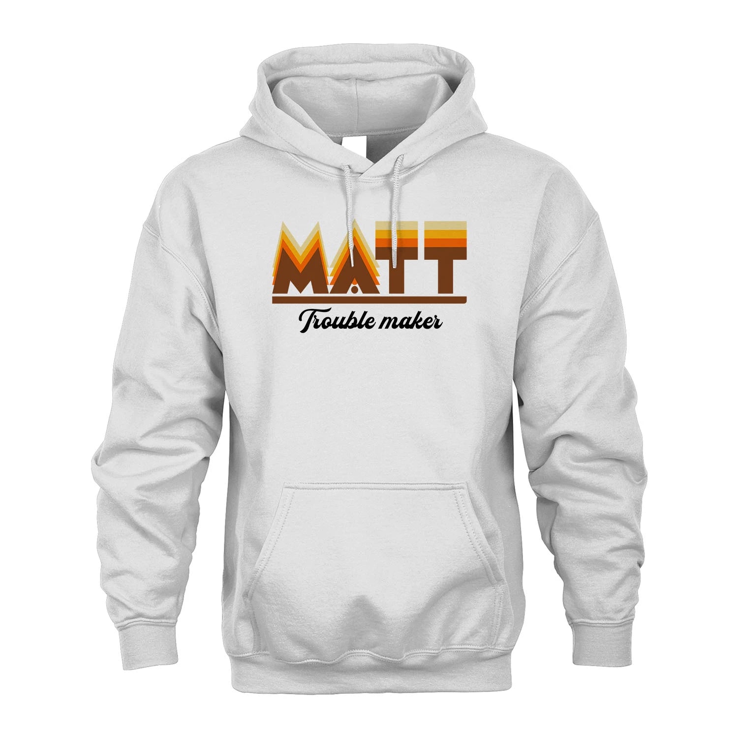 Your Name Trouble Maker Funny Shirt MATT M1-34
