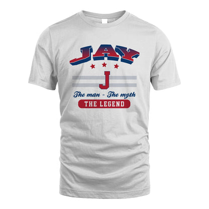 The Man The Myth The Legend With Your Name Shirt JAY M1-35