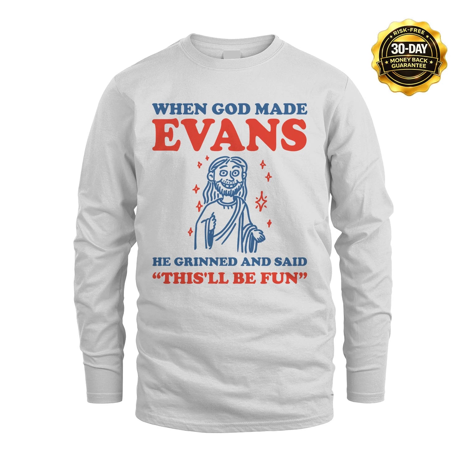 When God Made Name He Grinned And Said... EVANS M1-1