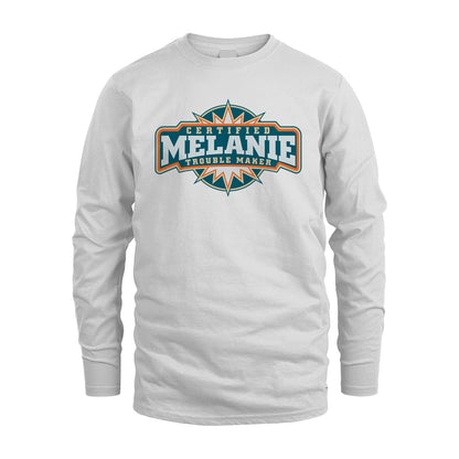 Certified Your Name Trouble Maker Shirt MELANIE M1-36