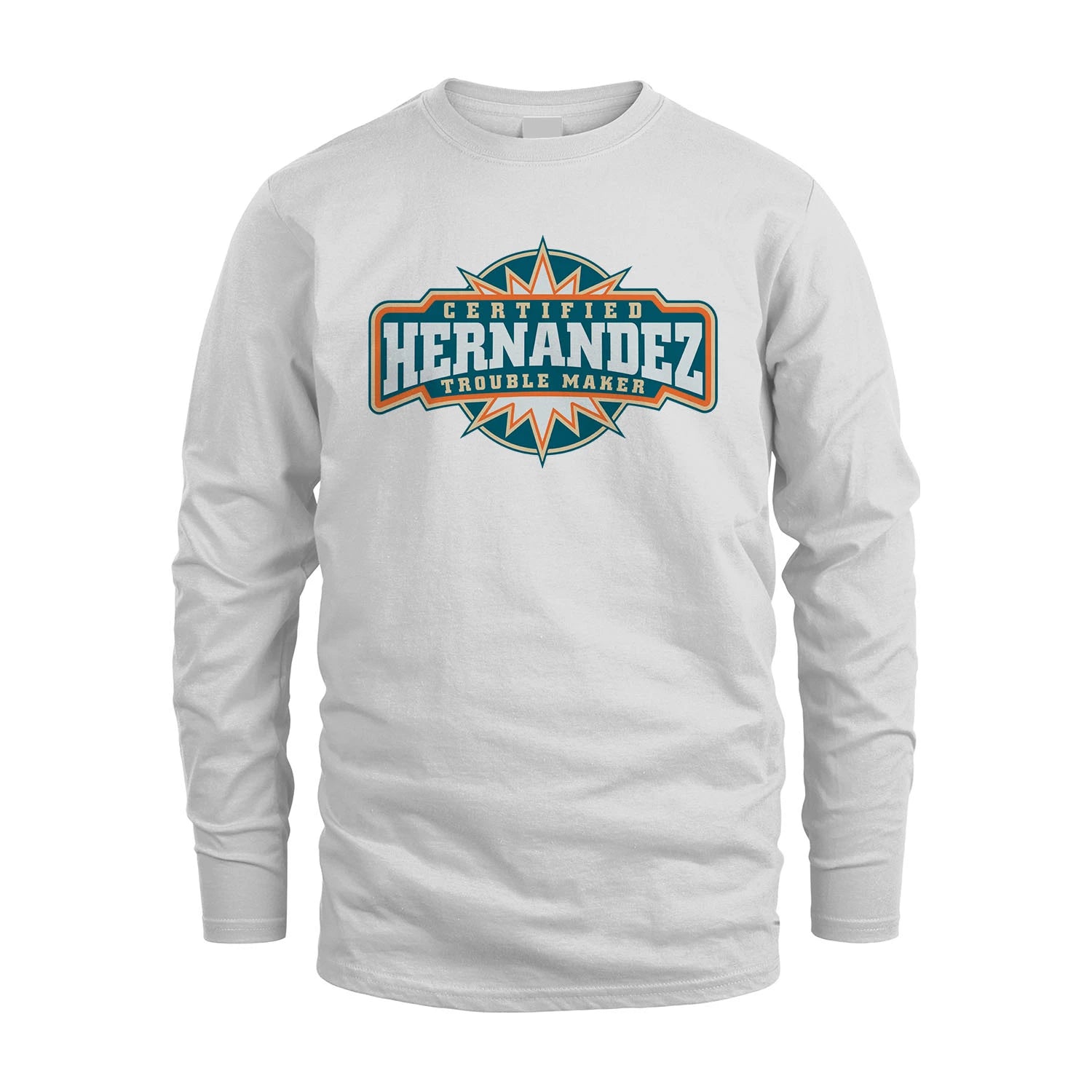 Certified Your Name Trouble Maker Shirt HERNANDEZ M1-36