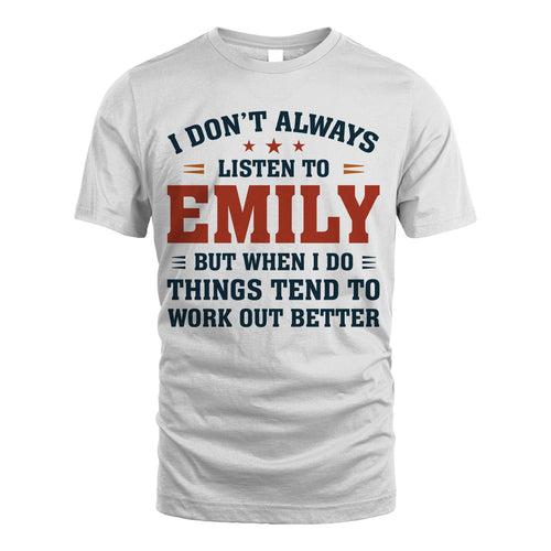 I Don't Always Listen To... EMILY M1-2