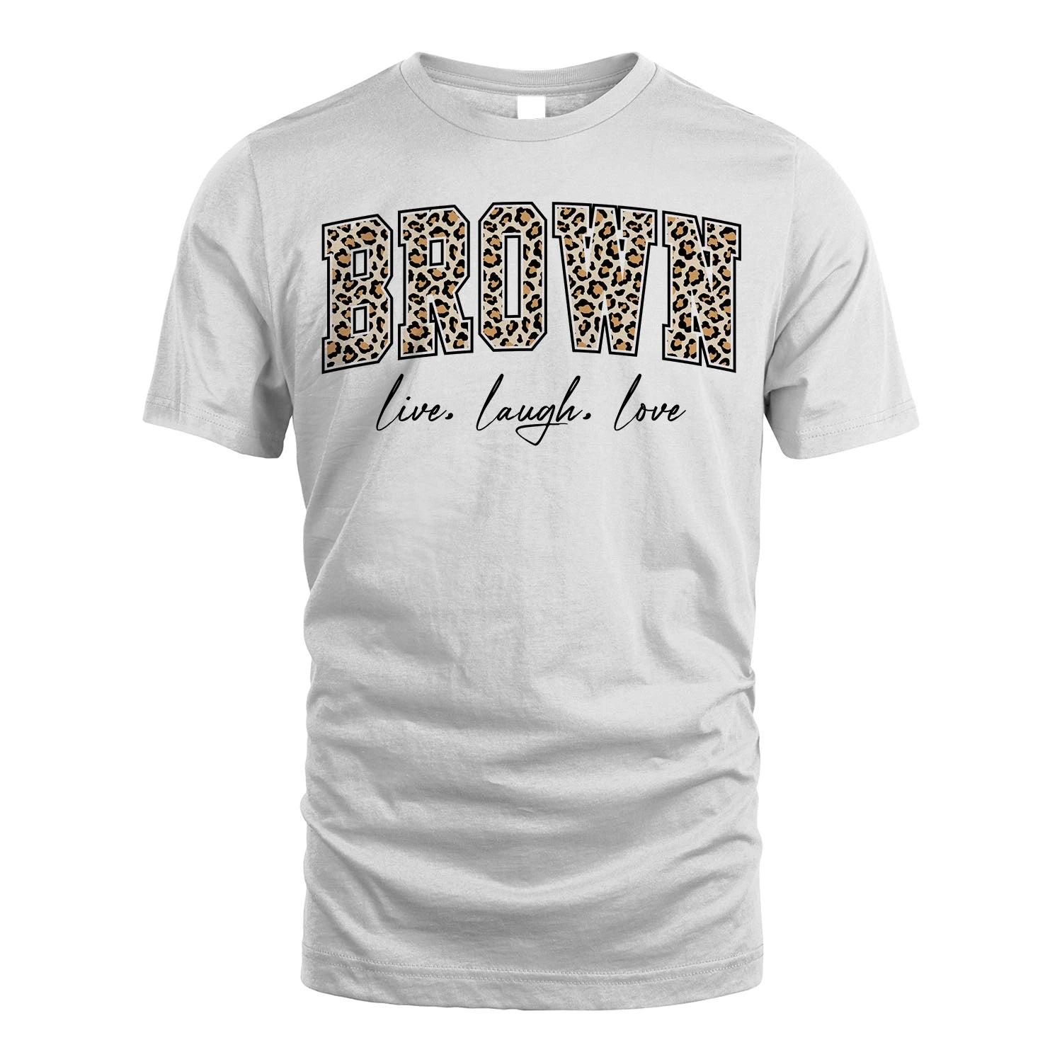 Live Laugh Love Custom Name With Leopard Pattern Shirt BROWN M1-13