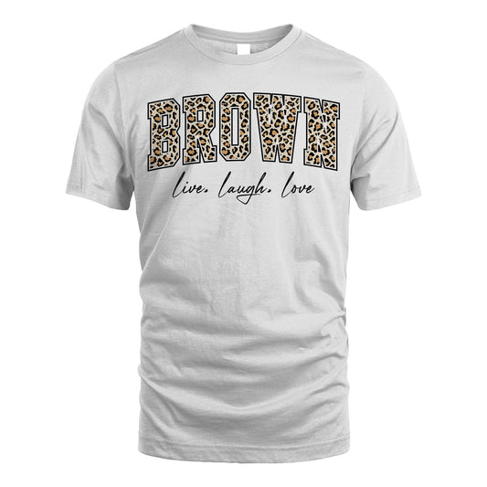 Live Laugh Love Custom Name With Leopard Pattern Shirt BROWN M1-13