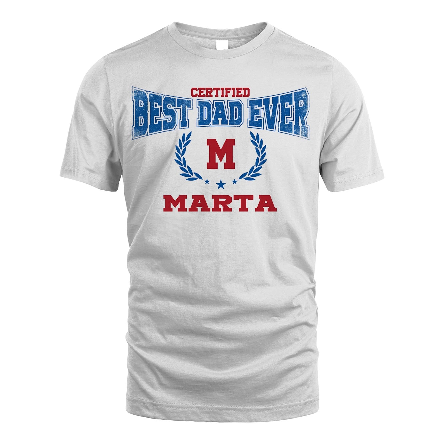 Certified Best Dad Ever Shirt MARTA M1-11