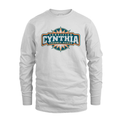 Certified Your Name Trouble Maker Shirt CYNTHIA M1-36