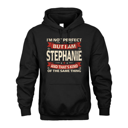 STEPHANIE 13K1-566 I'm Not Perfect But I Am...