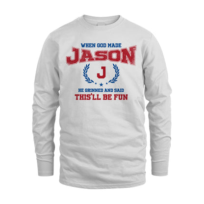 When God Made He Grinned And Said This'll Be Fun Shirt JASON M1-12