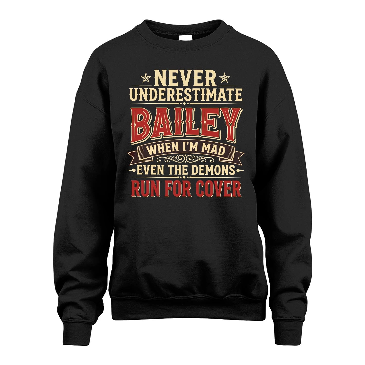 Never Underestimate When I'm Mad Shirt BAILEY M1-4